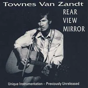 Cover of Townes Van Zandt – Rear View Mirror