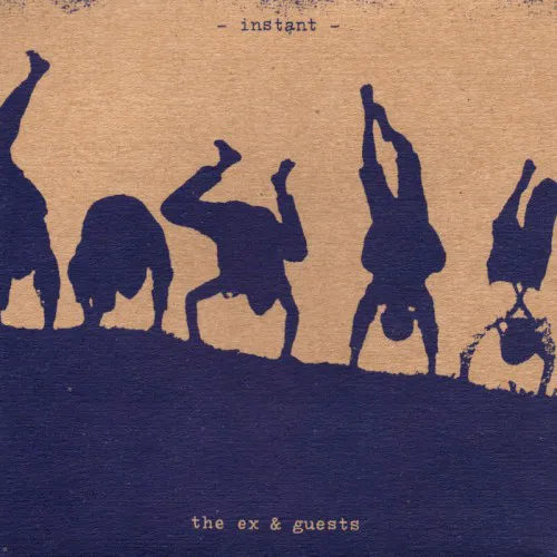 Obal alba The Ex, Guests – Instant