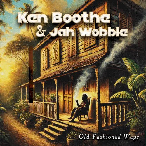 Cover of Ken Boothe, Jah Wobble – Old Fashioned Ways