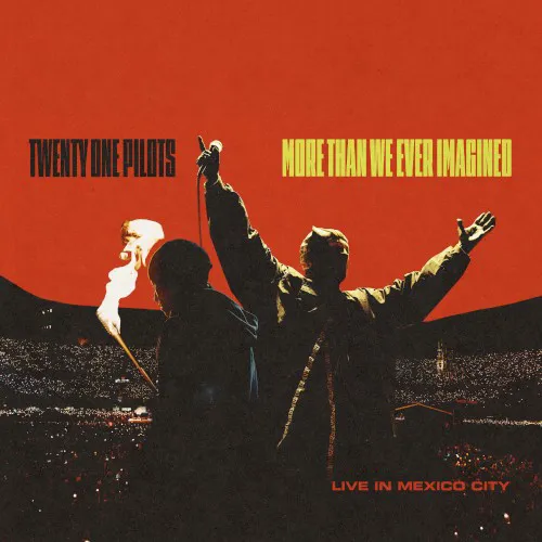 Cover of twenty one pilots – More Than We Ever Imagined (Live In Mexico City)