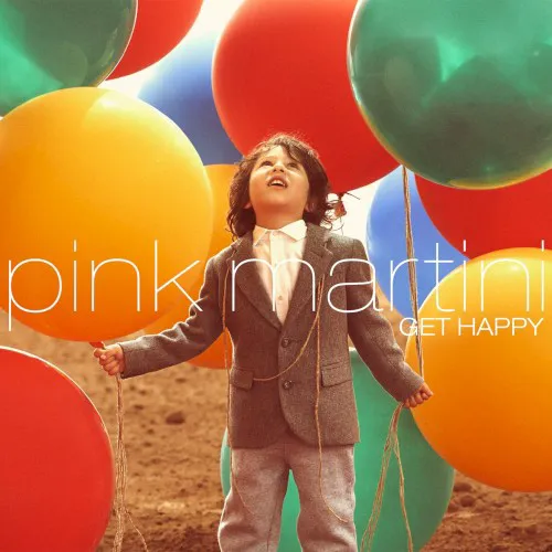 Cover of Pink Martini – Get Happy