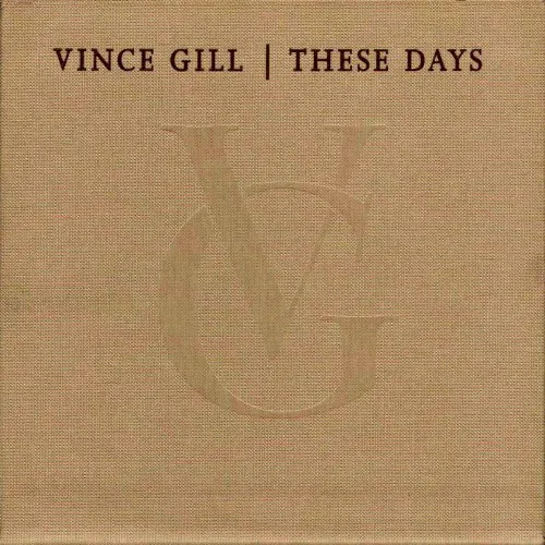 Cover of Vince Gill – These Days