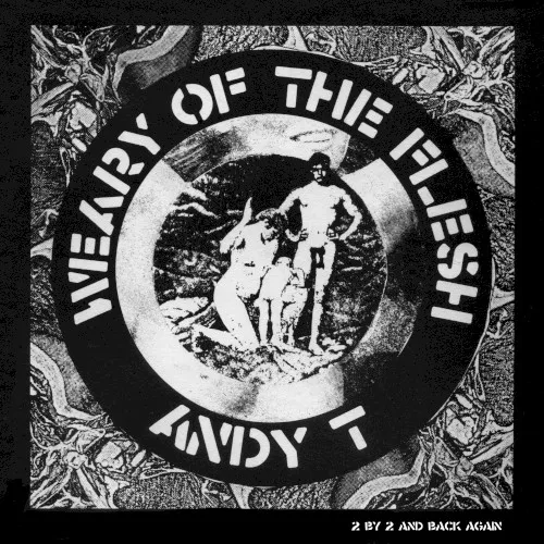Obal alba Andy T. – Weary of the Flesh