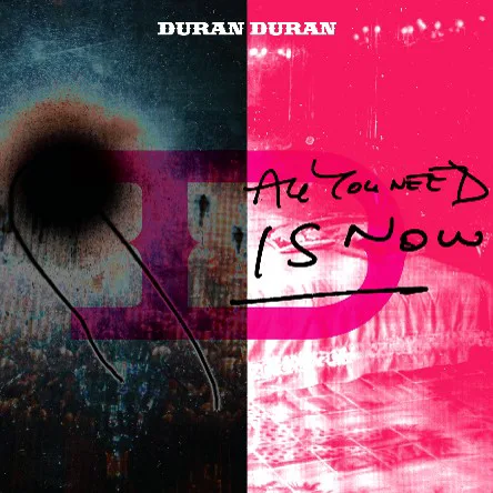 Cover of Duran Duran – All You Need Is Now