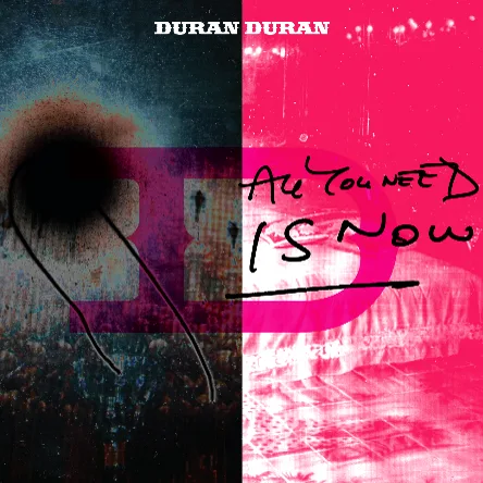 Cover of Duran Duran – All You Need Is Now