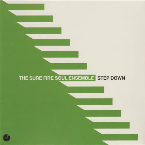 Cover of The Sure Fire Soul Ensemble – Step Down