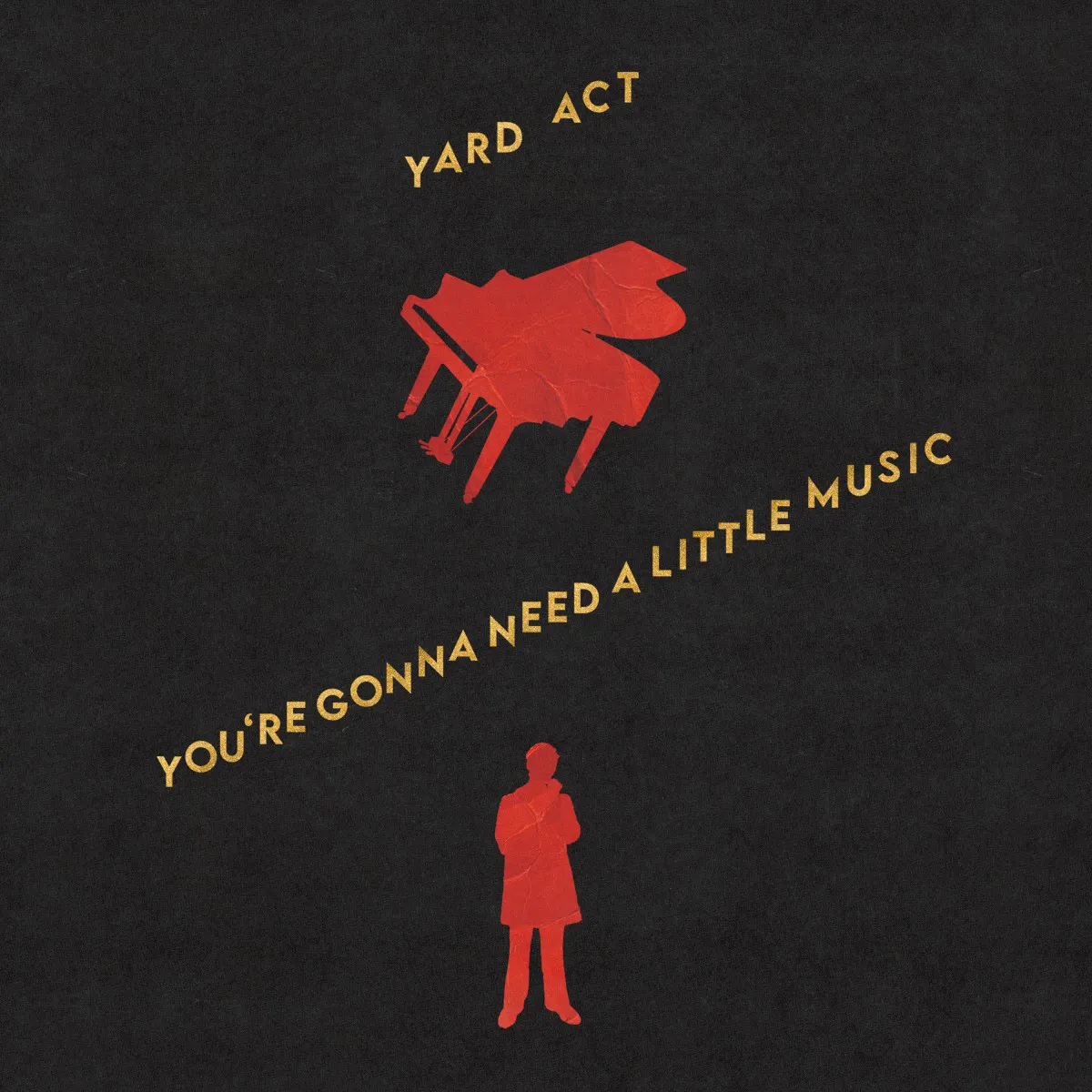 Cover of Yard Act – You’re Gonna Need a Little Music