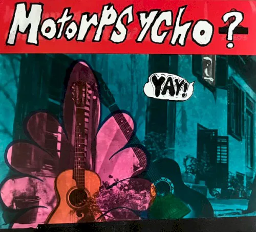 Cover of Motorpsycho – Yay!