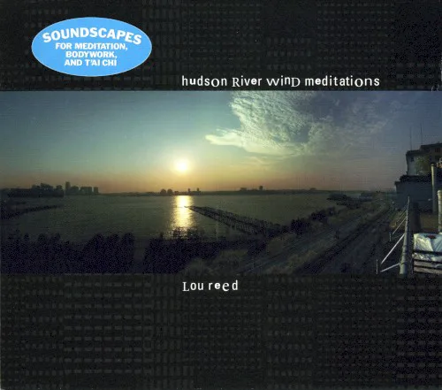 Cover of Lou Reed – Hudson River Wind Meditations