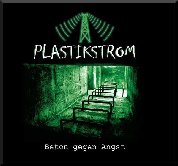 Cover of Plastikstrom – Beton gegen Angst
