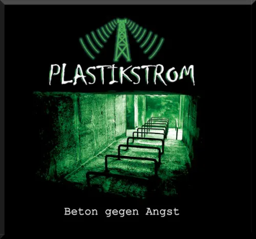Cover of Plastikstrom – Beton gegen Angst