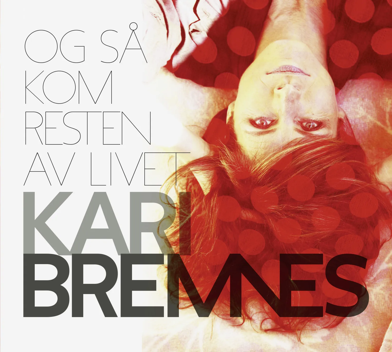 Obal albumu Kari Bremnes – Og så kom resten av livet