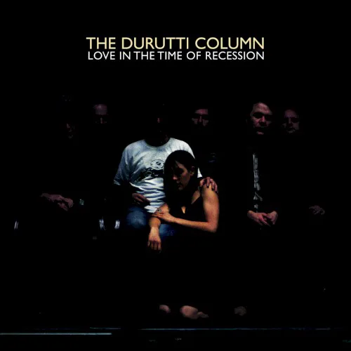 Cover of The Durutti Column – Love in the Time of Recession