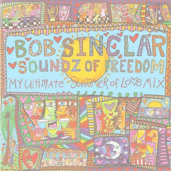 Obal alba Bob Sinclar – Soundz of Freedom: My Ultimate Summer of Lo♥e Mix
