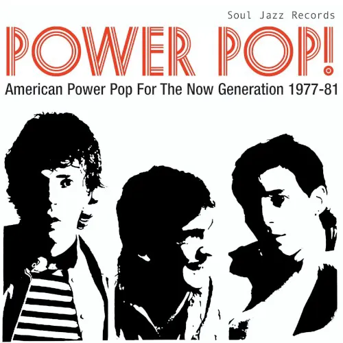 Cover of Various Artists – Soul Jazz Records presents: Power Pop! American Power Pop for the Now Generation 1977-1981