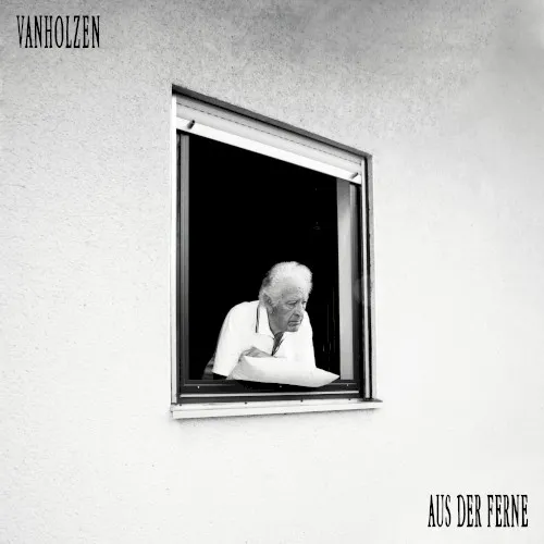 Obal albumu Van Holzen – Aus der Ferne