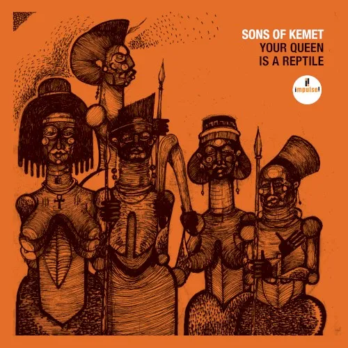 Obal albumu Sons of Kemet – Your Queen Is a Reptile