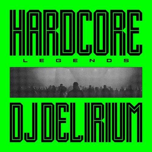 Obal alba DJ Delirium – Hardcore Legends