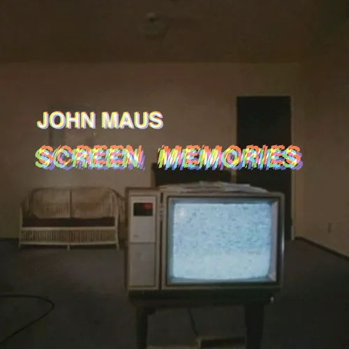 Cover of John Maus – Screen Memories