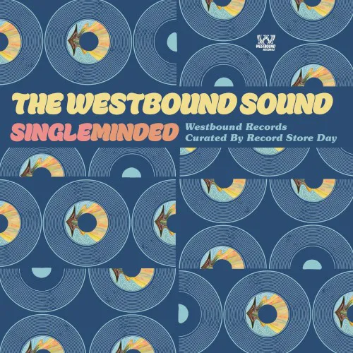 Obal alba Various Artists – The Westbound Sound: Singleminded (Westbound Records curated by RSD, Volume 3)