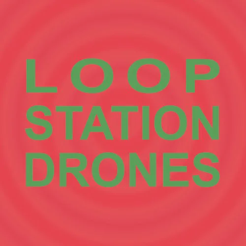 Cover of Sula Bassana – Loop Station Drones