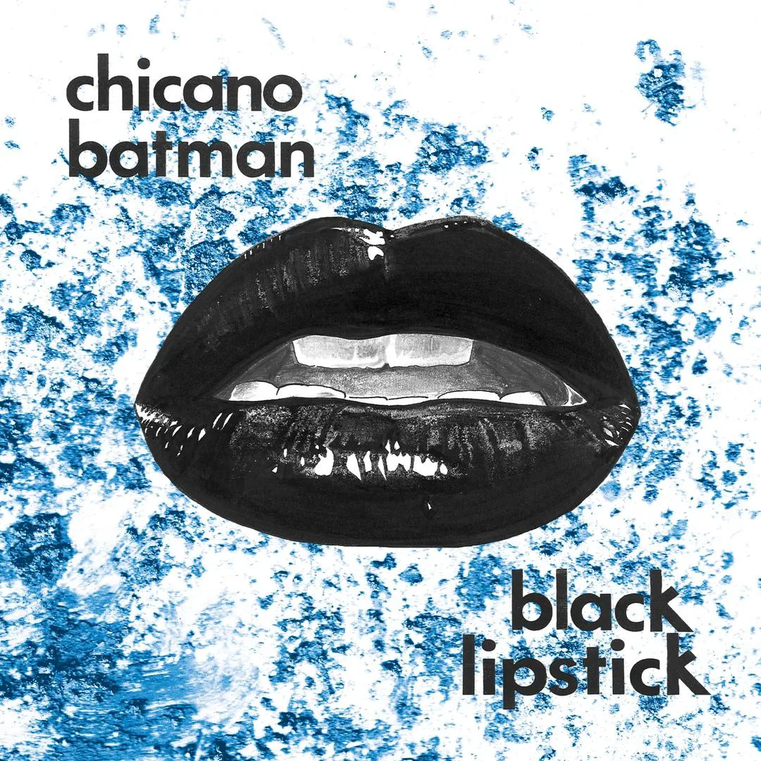 Cover of Chicano Batman – Black Lipstick