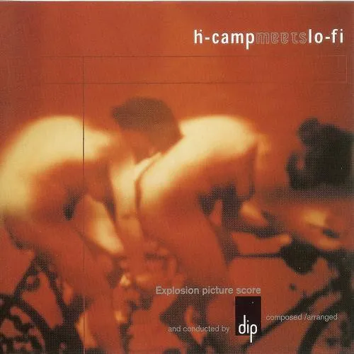Cover of Dip – Hi-Camp Meets Lo-Fi: Explosion Picture Score