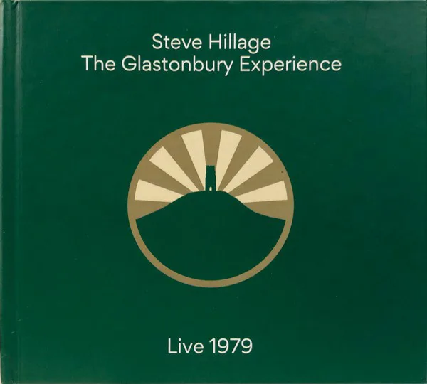 Obal albumu Steve Hillage – The Glastonbury Experience: Live 1979