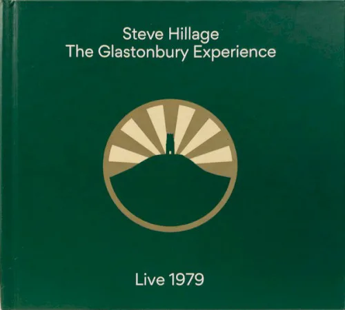Obal albumu Steve Hillage – The Glastonbury Experience: Live 1979