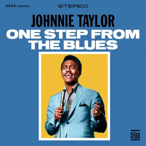 Cover of Johnnie Taylor – One Step From the Blues