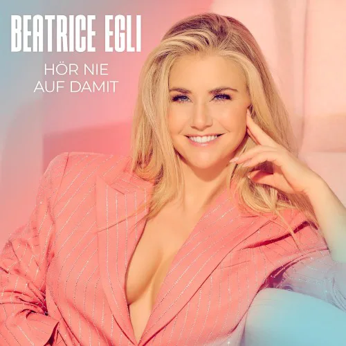 Cover of Beatrice Egli – Hör nie auf damit