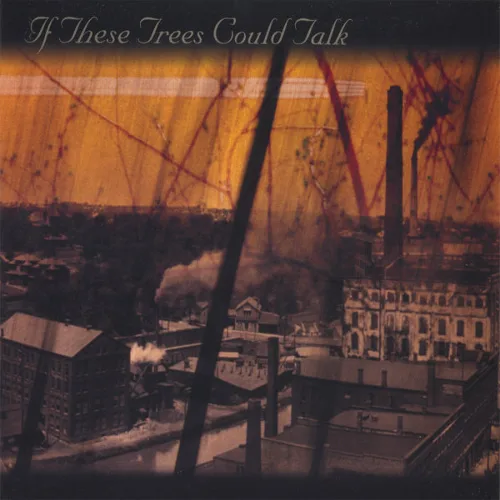 Obal albumu If These Trees Could Talk – If These Trees Could Talk