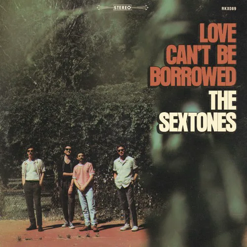 Cover of The Sextones – Love Can’t Be Borrowed