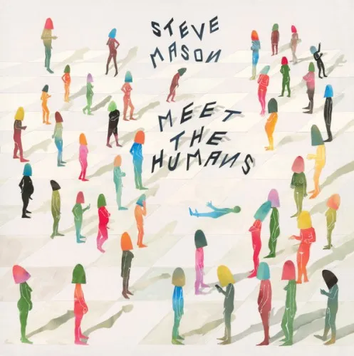 Obal alba Steve Mason – Meet the Humans