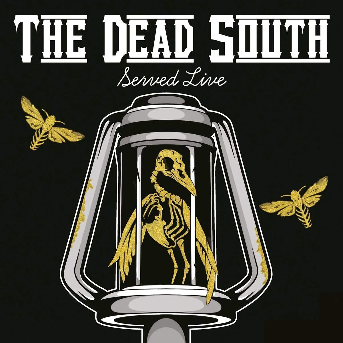 Obal albumu The Dead South – Served Live