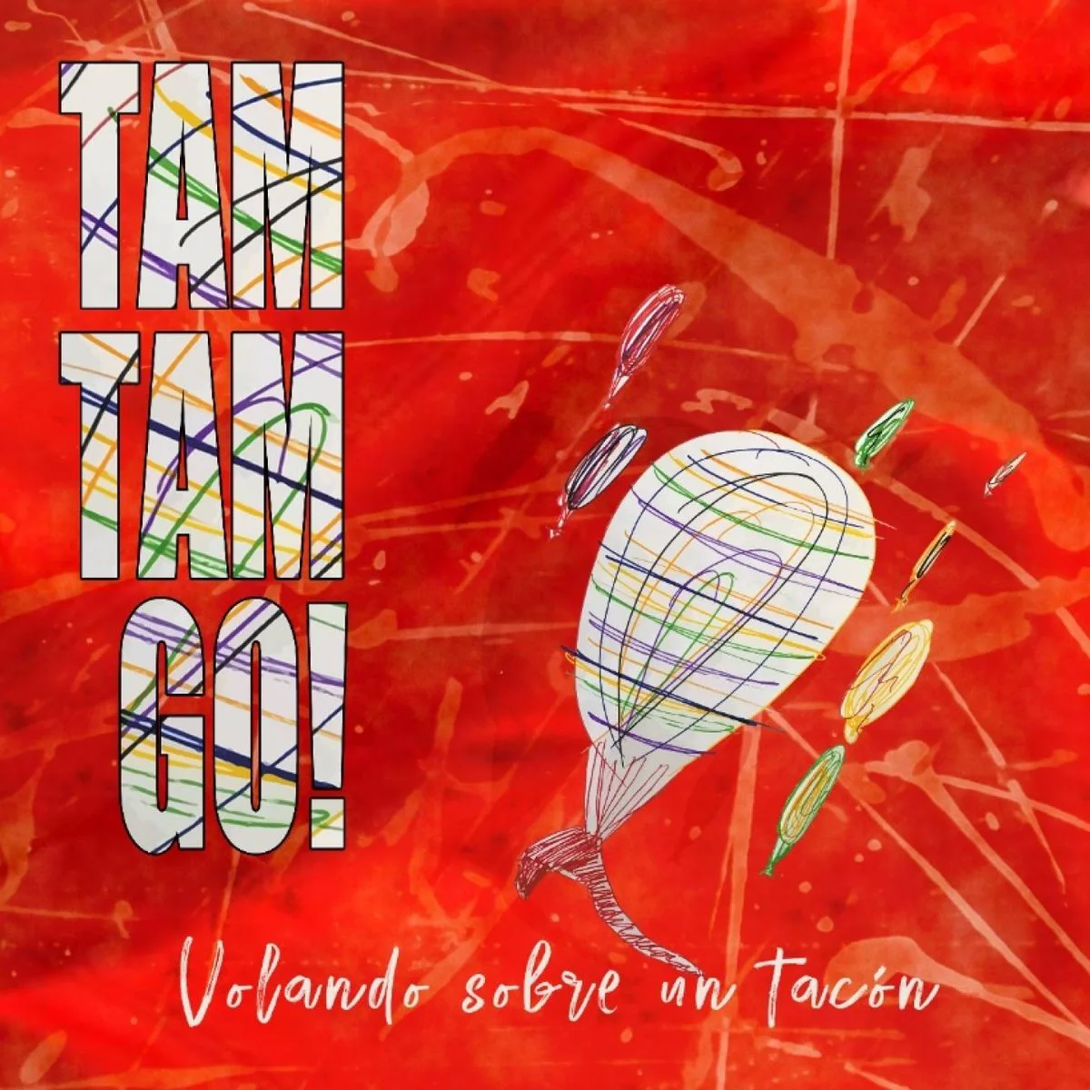 Obal albumu Tam Tam Go! – Volando sobre un tacón