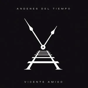 Obal alba Vicente Amigo – Andenes del Tiempo