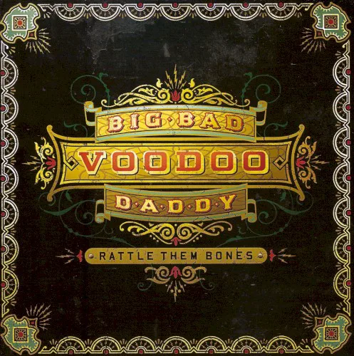 Obal alba Big Bad Voodoo Daddy – Rattle Them Bones