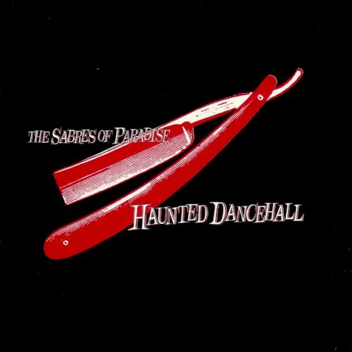 Cover of The Sabres of Paradise – Haunted Dancehall