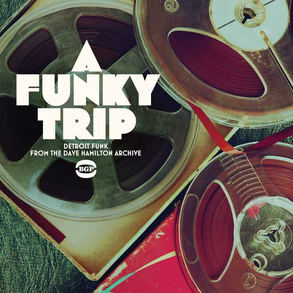 Cover of Various Artists – A Funky Trip - Detroit Funk From The Dave Hamilton Archive