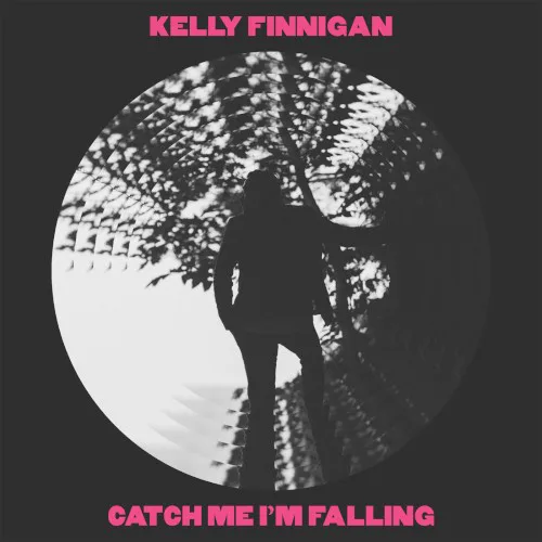 Cover of Kelly Finnigan – Catch Me I’m Falling