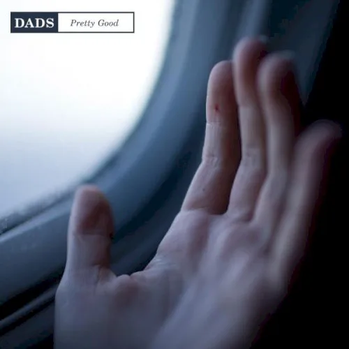Cover of Dads – Pretty Good