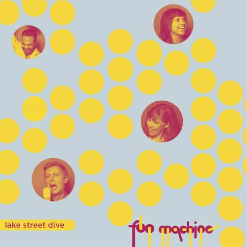 Cover of Lake Street Dive – Lake Street Dive / Fun Machine