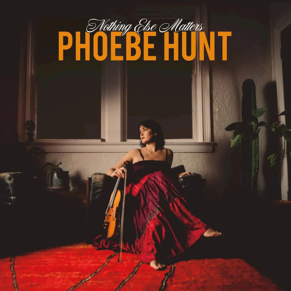 Obal alba Phoebe Hunt – Nothing Else Matters