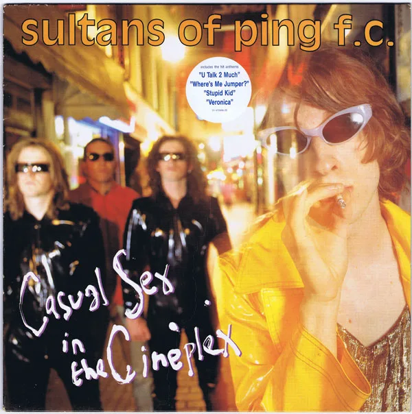 Obal alba Sultans of Ping F.C. – Casual Sex in the Cineplex