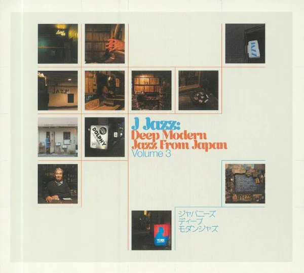 Obal alba Various Artists – J Jazz: Deep Modern Jazz From Japan (Volume 3)