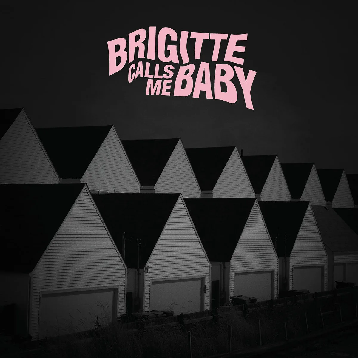 Obal alba Brigitte Calls Me Baby – This House Is Made of Corners