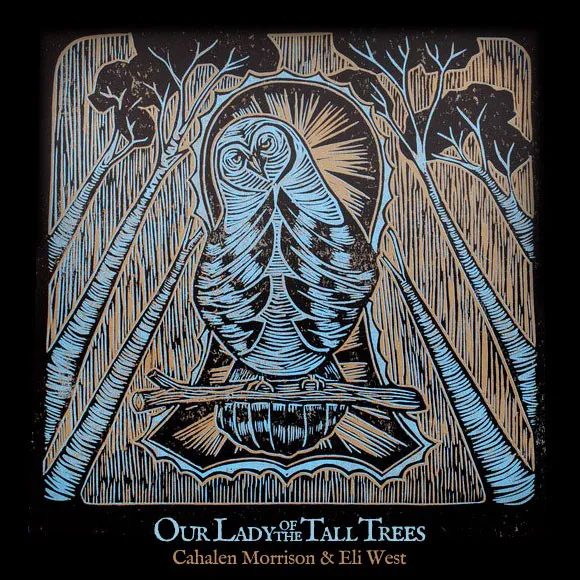 Obal alba Cahalen Morrison, Eli West – Our Lady of the Tall Trees