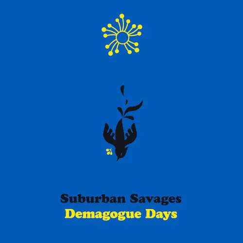 Cover of Suburban Savages – Demagogue Days