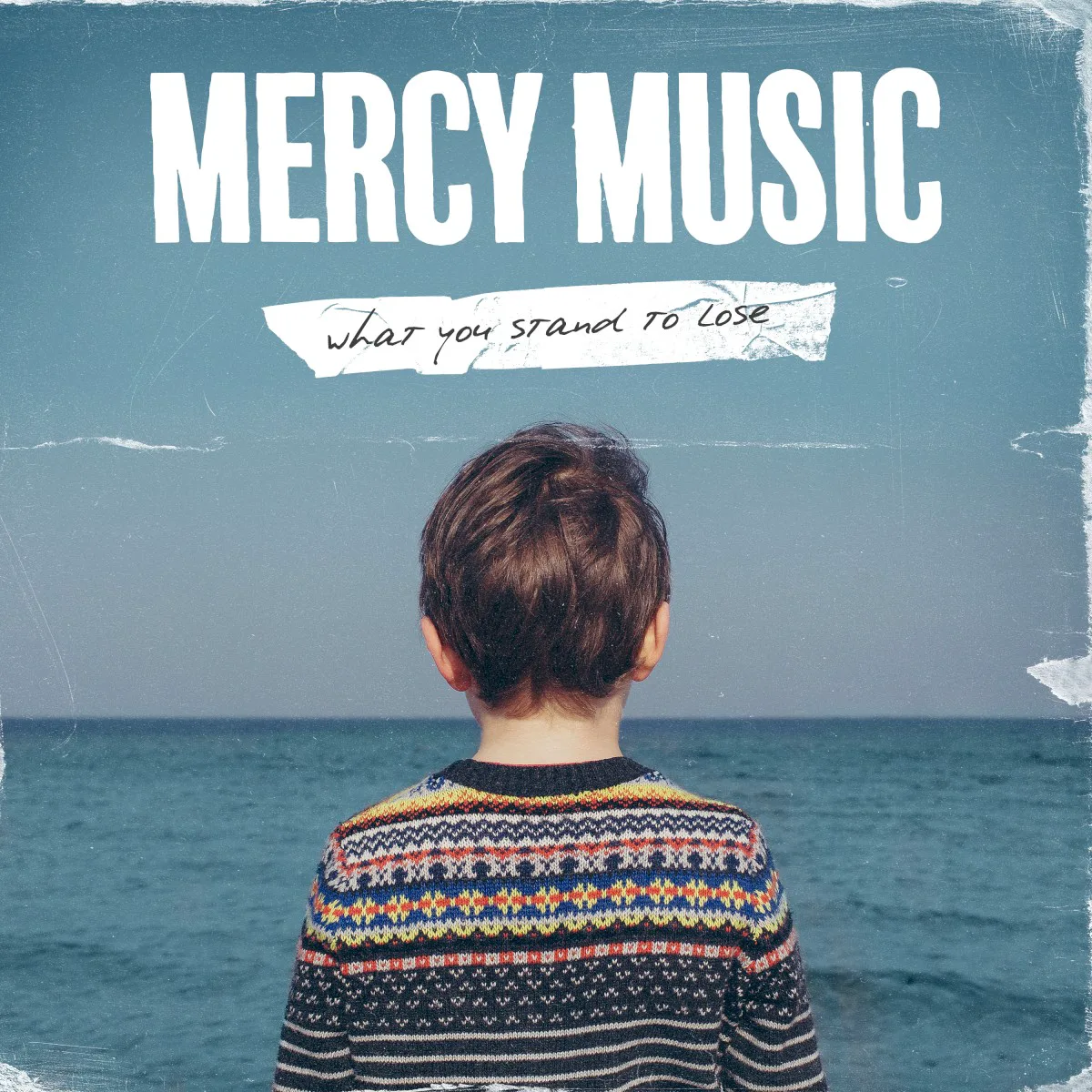 Cover of Mercy Music – What You Stand to Lose